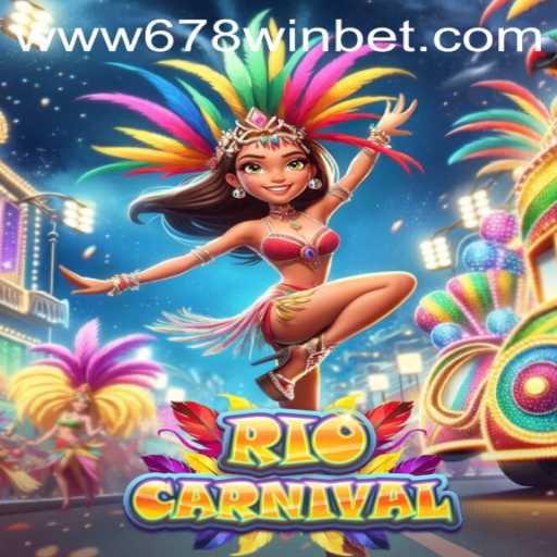 Discover the Vibrant World of RioCarnival with 678winbet